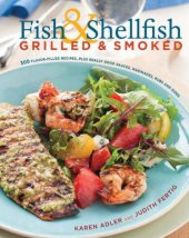 book Fish and Shellfish, Grilled and Smoked