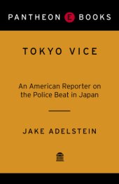 book Tokyo Vice: An American Reporter on the Police Beat in Japan