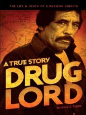 book Drug lord: the life & death of a Mexican kingpin: a true story