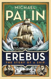 book Erebus: The Story of a Ship