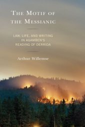 book The motif of the Messianic law, life, and writing in Agamben's reading of Derrida