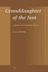 book Granddaughter of the Sun: A Study of Euripides' Medea