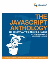 book The Javascript anthology: 101 essential tips, tricks and hacks