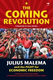 book The coming revolution: Julius Malema and the fight for economic freedom