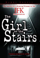 book The girl on the stairs the search for a missing witness to the JFK assassination