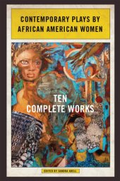 book Contemporary plays by African American women: ten complete works