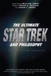 book The ultimate Star Trek and philosophy: the search for Socrates