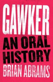 book Gawker: An Oral History