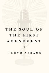 book The Soul of the First Amendment