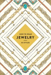 book How to wear jewelry: 55 styles