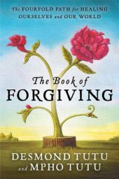 book The Book of Forgiving: The Fourfold Path for Healing Ourselves and Our World