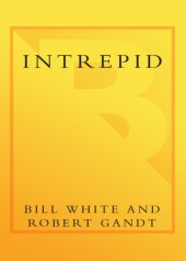 book Intrepid: the epic story of America's most legendary warship