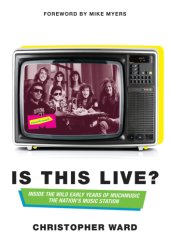 book Is this live?: inside the wild early years of MuchMusic: the nation's music station