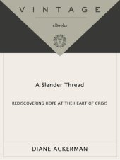 book A slender thread: rediscovering hope at the heart of crisis