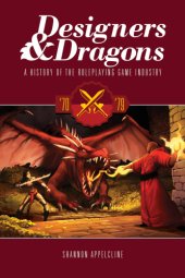 book Designers & dragons v 1. '70-'79: a history of the roleplaying game industry