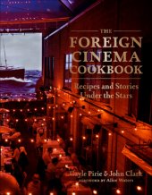 book The Foreign Cinema cookbook: recipes and stories under the stars