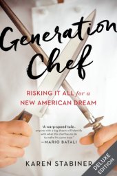 book Generation chef: risking it all for a new American dream