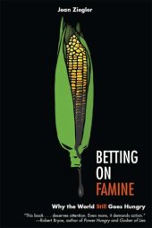 book Betting on famine: why the world still goes hungry