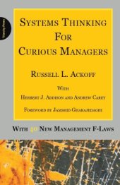 book Systems Thinking for Curious Managers: With 40 New Management f-Laws