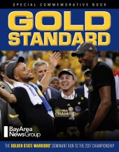 book Gold standard: the Golden State Warriors dominant run to the 2017 championship