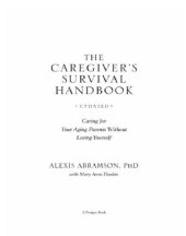 book The caregiver's survival handbook: caring for your aging parents without losing yourself