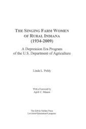 book The singing farm women of rural Indiana (1934-2009): a Depression era program of the U.S. Department of Agriculture