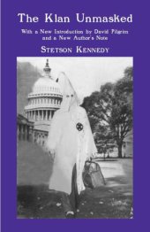 book The Klan Unmasked: With a New Introduction by David Pilgrim and a New Author's Note: 1