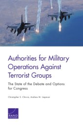 book Authorities for military operations against terrorist groups: the state of the debate and options for Congress