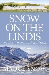 book Snow on the Lindis: my life at Morven Hills Station