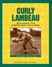 book Curly Lambeau: building the Green Bay Packers