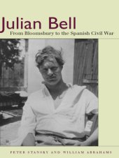 book Julian Bell: from Bloomsbury to the Spanish Civil War