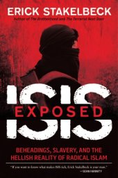 book ISIS exposed: beheadings, slavery, and the hellish reality of radical Islam