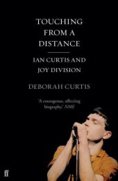 book Touching From a Distance: Ian Curtis and ''Joy Division''