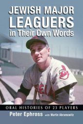 book Jewish major leaguers in their own words: oral histories of 23 players