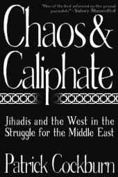 book Chaos and caliphate: the jihadi struggle for the Middle East