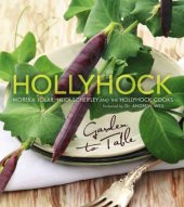 book Hollyhock: garden to table