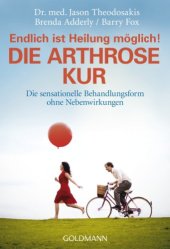 book Die Arthrose Kur - Endlich ist Heilung möglich! Die sensationelle Behandlungsform ohne Nebenwirkungen