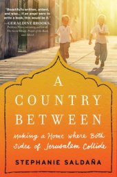 book A country between: making a home where both sides of Jerusalem collide