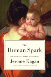 book The human spark: the science of human development