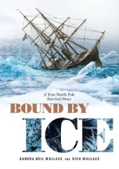 book Bound by ice: a true North Pole survival story