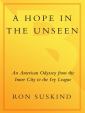 book A hope in the unseen: an American odyssey from the inner city to the Ivy League