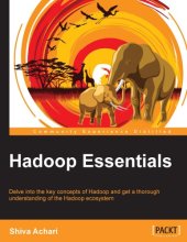 book Hadoop essentials: delve into the key concepts of Hadoop and get a thorough understanding of the Hadoop ecosystem