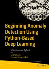 book Beginning Anomaly detection using Python-based deep learning: with Keras and PyTorch