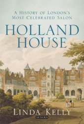 book Holland House: a History of London's Most Celebrated Salon