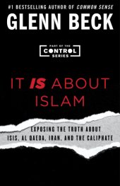 book It is about islam: Exposing the Truth About ISIS, Al Qaeda, Iran, and the Caliphate