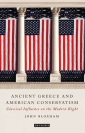 book Ancient Greece and American conservatism: classical influence on the modern right