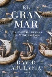 book El gran mar: Una historia humana del Mediterráneo