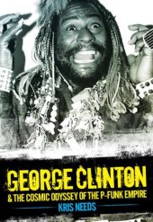 book George Clinton & The Cosmic Odyssey of the P-Funk Empire