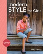 book Modern style for girls: sew a boutique wardrobe