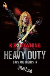 book Heavy duty: days and nights in Judas Priest